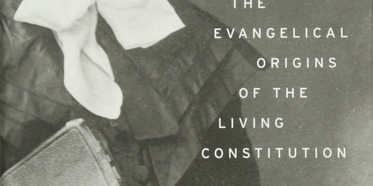 evangelical-origins-living-const